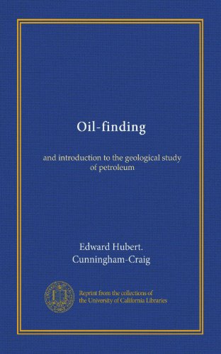 Oil-finding: and introduction to the geological study of petroleum