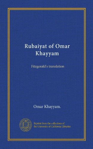 Rubaiyat of Omar Khayyam: Fitzgerald's translation