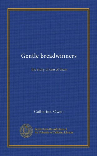 Gentle breadwinners: the story of one of them
