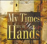 My Times Are in Your Hands (A Teaching Series by Alistair Begg)