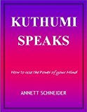 Kuthumi Speaks How to Use the Power of your Mind