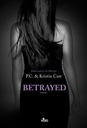 Betrayed: La Casa della Notte [vol. 2] (Narrativa Nord) (Italian Edition)