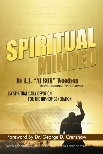 SPIRITUAL MINDED Da Daily Devotion For The Hip Hop Generation (SPIRITUAL MINDED Hip Hop Devotional Book 1)