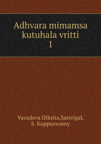 Adhvara mimamsa kutuhala vritti [FACSIMILE]