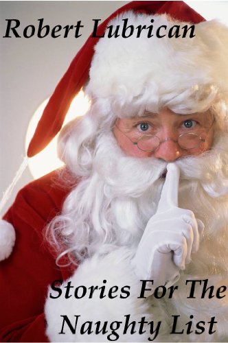 Naughty And Nice - A Lubrican look at Santa