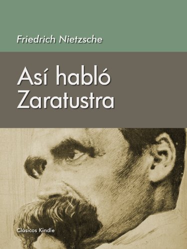 AsÃ­ hablÃ³ Zaratustra. Un libro para todos y para ninguno (Spanish Edition)