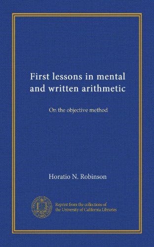 First lessons in mental and written arithmetic: On the objective method