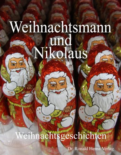 Weihnachtsmann und Nikolaus. Weihnachtsgeschichten (German Edition)