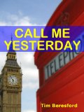 Call Me Yesterday (The Yesterday Trilogy Book 1)