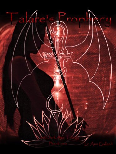 Talare's Prophecy (Last Dark Age Trilogy Book 1)