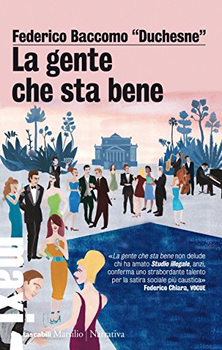 La gente che sta bene (Marsilio X) (Italian Edition)