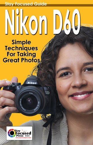 Nikon D60 Stay Focused Guide (Stay Focused Guides)