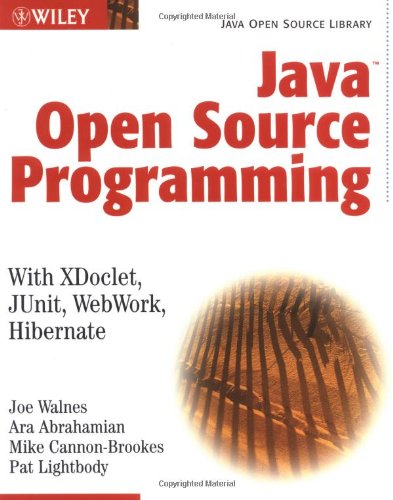 Java Open Source Programming: with XDoclet, JUnit, WebWork, Hibernate (Java Open Source Library)