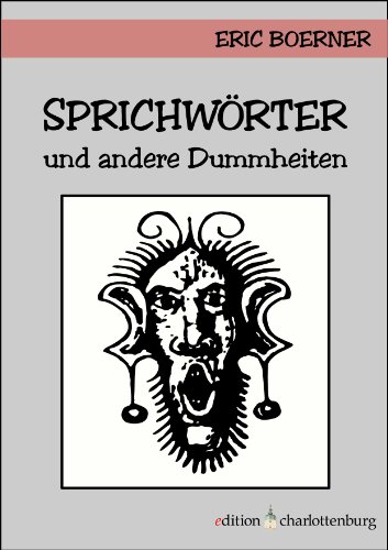 SprichwÃ¶rter und andere Dummheiten (German Edition)
