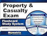 Property & Casualty Exam Flashcard Study System: P-C Test Practice Questions & Review for the Property & Casualty Insurance Exam
