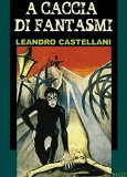 A caccia di fantasmi (Italian Edition)