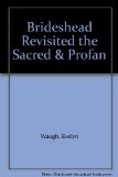 Brideshead Revisited the Sacred & Profan