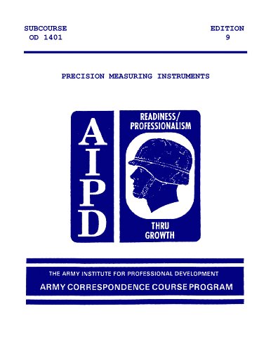 US Army Machinist Precision Measuring Instruments SUBCOURSE EDITION 9 (OD 1401) correspondence course