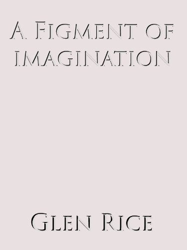 A Figment of Imagination