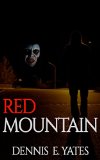 Red Mountain (Modern Crime Thriller/Weird Western)