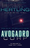 Avogadro Corp: The Singularity Is Closer Than It Appears (Singularity Series Book 1)