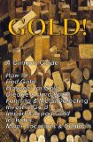 GOLD! A Gringo's Guide; How to: Find Gold Prospect For Gold Dredging & Hardrock Panning & Metal Detecting Investing In Gold