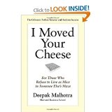 I Moved Your Cheese byMalhotra