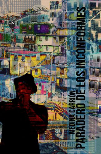 Paradero de los inconformes (Spanish Edition)