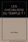 LES CHEVALIERS DU TEMPLE T.1