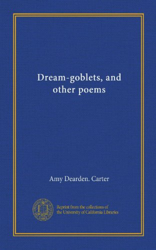 Dream-goblets, and other poems