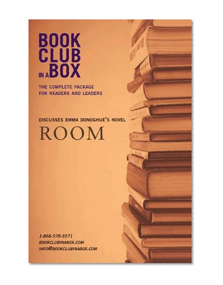 Bookclub-in-a-Box Discusses Room by Emma Donoghue: The Complete Guide for Readers and Leaders