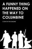A Funny Thing Happened on the Way to Columbine