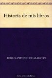 Historia de mis libros (Spanish Edition)