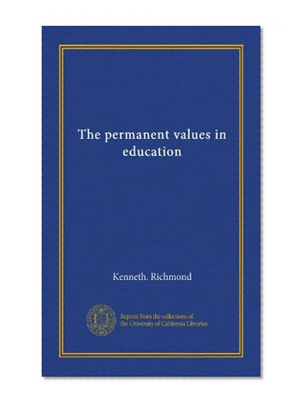 The permanent values in education