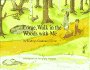 Come, Walk in the Woods With Me