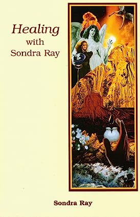 Healing With Sondra Ray
