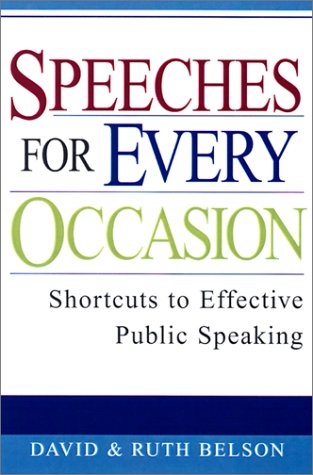 Speeches For Every Occasion: Shortcuts to Effective Public Speaking