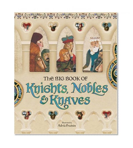 The Big Book of Knights, Nobles & Knaves