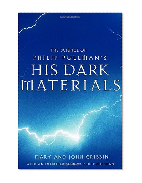 The Science of Philip Pullman's His Dark Materials