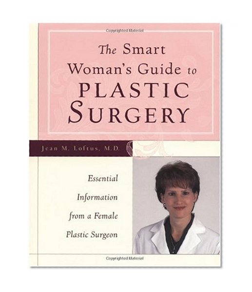 The Smart Woman's Guide to Plastic Surgery