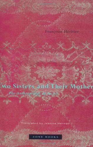 Two Sisters and Their Mother: The Anthropology of Incest