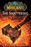 World of Warcraft: The Shattering: Prelude to Cataclysm