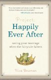 Project: Happily Ever After: Saving Your Marriage When the Fairytale Falters