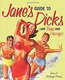 Jane's Guide to Dicks (and Toms and Harrys)