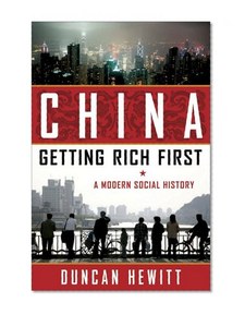 China: Getting Rich First: A Modern Social History