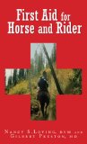 First Aid for Horse and Rider: Emergency Care for the Stable and Trail