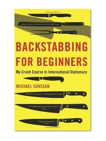 Backstabbing for Beginners: My Crash Course in International Diplomacy