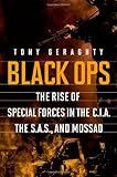 Black Ops: The Rise of Special Forces in the CIA, the SAS, and Mossad