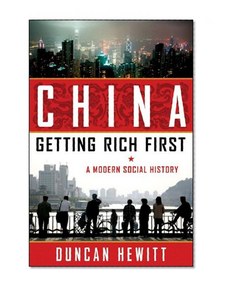 China: Getting Rich First: A Modern Social History