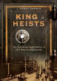 King of Heists: The Sensational Bank Robbery of 1878 That Shocked America